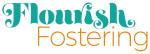 Flourish Fostering